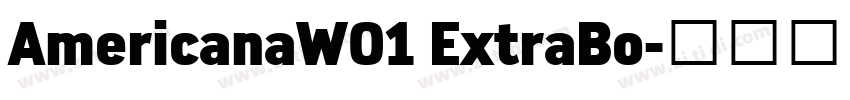AmericanaW01 ExtraBo字体转换